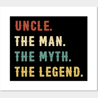 Fathers Day Gift Uncle The Man The Myth The Legend Posters and Art